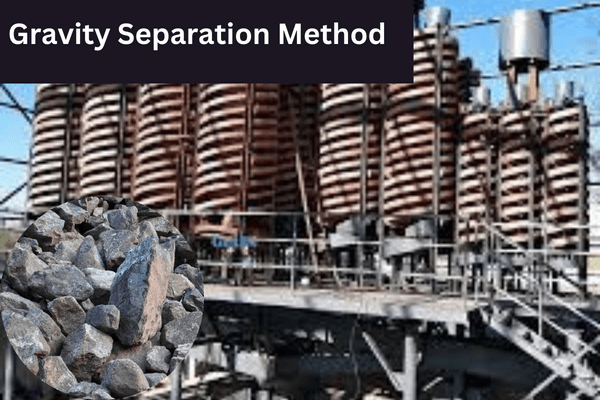 Methods of Chromite Ore Extraction-Gravity Separation Method
