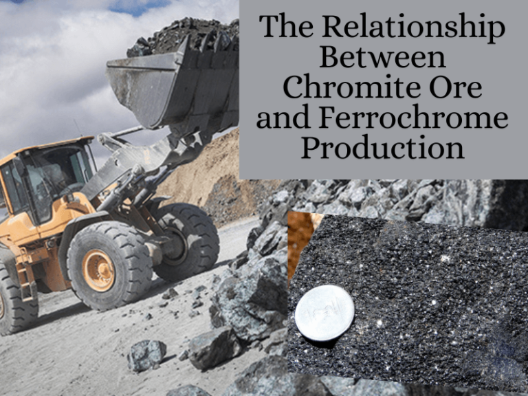 The Relationship Between Chromite Ore and Ferrochrome Production