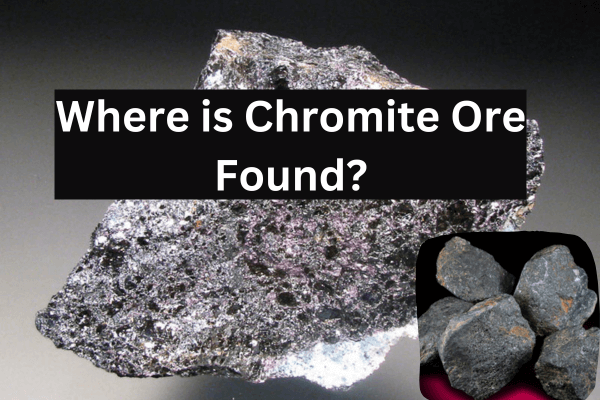 Where is Chromite Ore Found