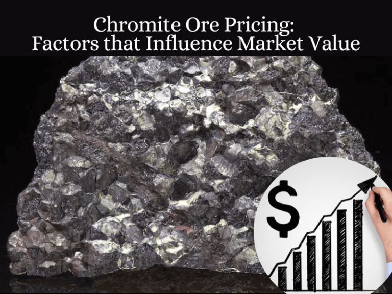 Chromite Ore Pricing: Factors that Influence Market Value in 2024